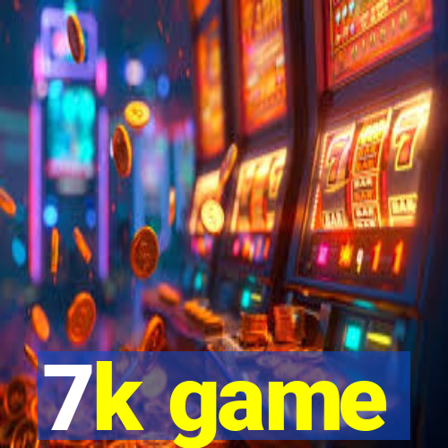 7k game